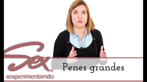 prne grande|PENES GRANDES : tips, consejos y más trucos cuando el.